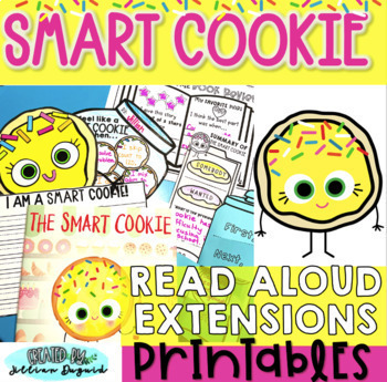 Preview of The Smart Cookie Read Aloud Extension Activities - PRINTABLES ONLY