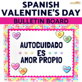 Spanish Class Valentine's Day Bulletin Board Self Care Can