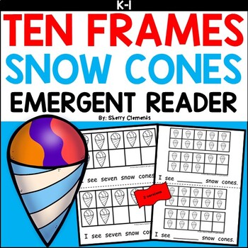 Preview of Summer Emergent Reader | Snow Cones | Ten Frames to 20 | Number Words