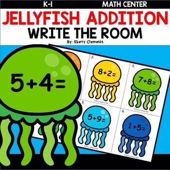 Preview of Summer | Jellyfish | Addition to 20 | Write the Room | Math Center