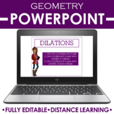 Geometry PowerPoint | Dilations DISTANCE LEARNING