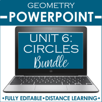 Preview of Geometry PowerPoint Unit Bundle | Circles DISTANCE LEARNING