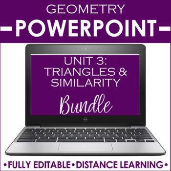 Preview of Geometry PowerPoint Unit Bundle | Triangles & Similarity DISTANCE LEARNING