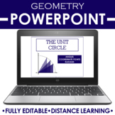 Geometry PowerPoint Unit Circle DISTANCE LEARNING