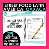 Street Food: Latin America Oaxaca, Mexico Questions in Spa
