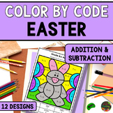 Easter Color by Number - Add & Subtract - Kindergarten 1st
