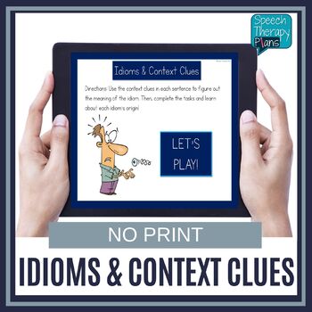 Preview of No Print Idioms & Context Clues | Speech Therapy | Figurative Language