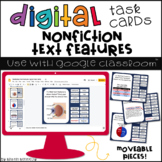 Nonfiction Text Features Digital Task Cards