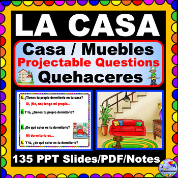 Preview of La Casa  Muebles Quehaceres Spanish House Chores PROJECTABLE Questions Notes