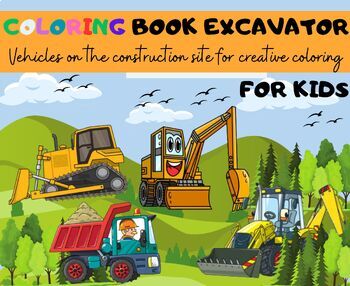 Preview of 50 Printable  Excavator Coloring Pages for Kids, Boys & Girls