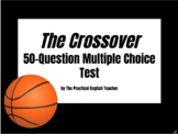 50-Question Multiple Choice Test for The Crossover by Kwam