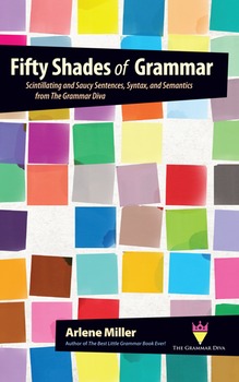 Preview of 50 Shades of Grammar: Scintillating and Saucy Sentences, Syntax, and Semantics