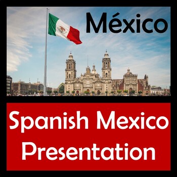 Preview of Spanish Mexico Presentation - Culture, Fun Facts, History, Famous People, Foods