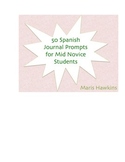 50 Spanish Journal Topics for Novice Mid-High Students (Sp