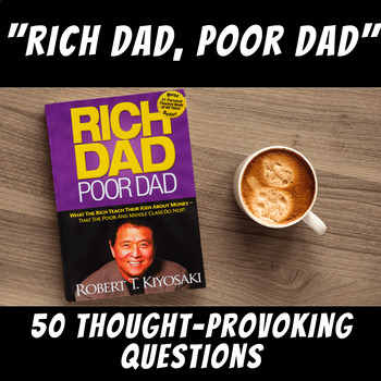 Preview of 50 Thought-Provoking Questions: "Rich Dad, Poor Dad" by Robert T. Kiyosaki