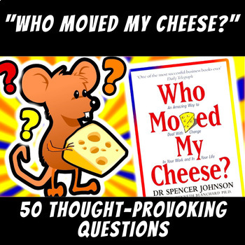 Preview of 50 Thought-Provoking Questions: "Who Moved My Cheese?" by Spencer Johnson
