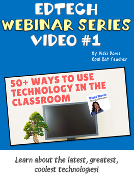 Preview of 50+ Ways to Use Technology in Your Classroom Webinar and Training Kit