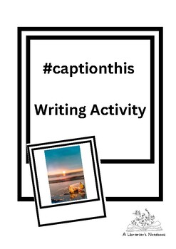 Preview of 50 #captionthis Writing and Discussion Prompts - No Prep!