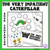 The Very Impatient Caterpillar Book Companion