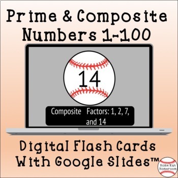 Preview of Prime & Composite Numbers Google Classroom™ 1-100 Digital Flash Cards