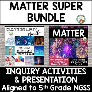 Preview of Matter Unit Super Bundle:  Inquiry Unit and PowerPoint