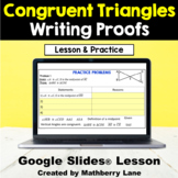 Congruent Triangles Writing Proofs Lesson Digital Google Slides