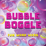 BUBBLE BOGGLE (WORD WORK ACTIVITY)