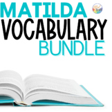 MATILDA Novel Study VOCABULARY Bundle || NO PREP!