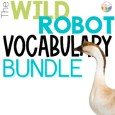 The Wild Robot Novel Study Vocabulary BUNDLE || Remote and