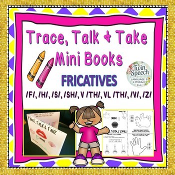 Preview of FRICATIVES: Trace, Color, Talk & Take Mini-Books: F, H, S, SH, V & VL TH, V & Z