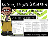 ALL Learning Targets & Exit Slips Common Core 4th Grade