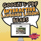 Interactive Language Lessons: Bears (Google & PDF)