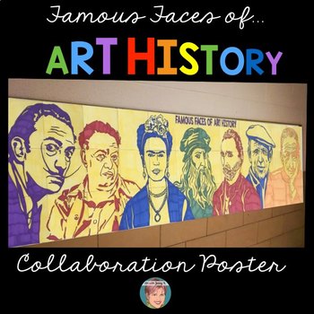 Preview of Famous Faces® of Art Collaboration Poster | Great for Art History Lessons!