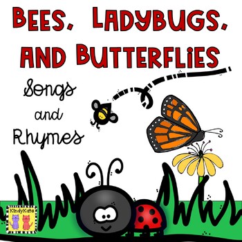Preview of Bees, Ladybugs, and Butterflies Circle Time Songs and Rhymes, Life Cycles