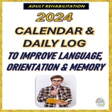 2024 CALENDAR & DAILY LOG TO INCREASE MEMORY AND ORIENTATION