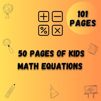Preview of 50 pages of kids math equations for 4th, 5th , 6th