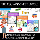 500 ESL Worksheet Bundle: Comprehensive Resources for Engl
