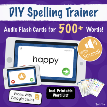 Preview of 500+ Vocab Word DIY Spelling Trainer - Google Slides Activity With Sound! 