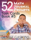52 Math Journal Prompts: Task Cards Book #3