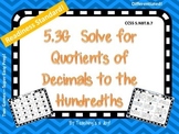 5.3G Solve for Quotients of Decimals to the Hundredths