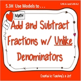 5.3H  Use Models to Add and Subtract Fractions with Unlike