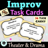 56 Theater & Drama Improv Task Cards - Creative Scene Starters