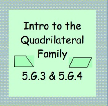 Preview of 5.G.3 and 5.G.4 Intro to Polygons and The Quadrilateral Family