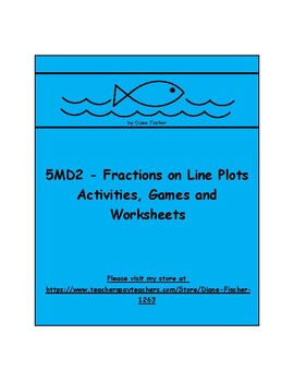 Preview of 5MD2 - Fractions on Line Plots - Games, Activities and Worksheets