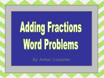 Preview of 5.NF1, 5.NF.2 Adding Fractions - Word Problems