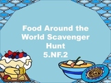 5.NF.2 Around the World Scavenger Hunt (Food Edition)