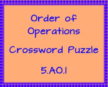 5.OA.1 Order of Operations Crossword Puzzle by Math Resources with Rigor