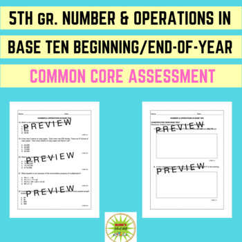 Preview of 5TH GRADE MATH NUMBER &OPERATIONS IN BASE TEN/END-OF-YEAR/BEGINNING-OF-YEAR TEST