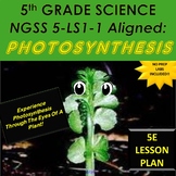 5TH GRADE SCIENCE NGSS 5-LS1-1 ALIGNED: PHOTOSYNTHESIS