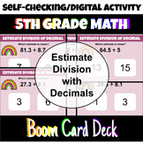 5th/6th Grade Estimate Decimal Division Boom Card Activity